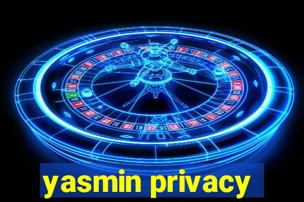 yasmin privacy